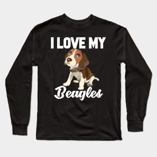 I Love My Beagles Long Sleeve T-Shirt